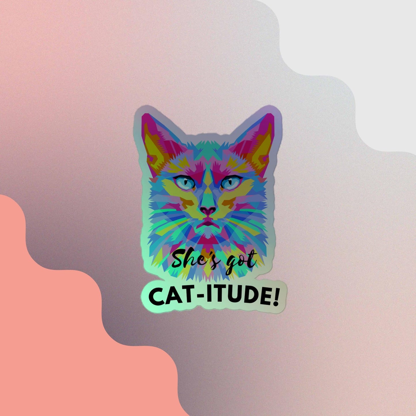 Holographic Cat-itude stickers - Bright Eye Creations