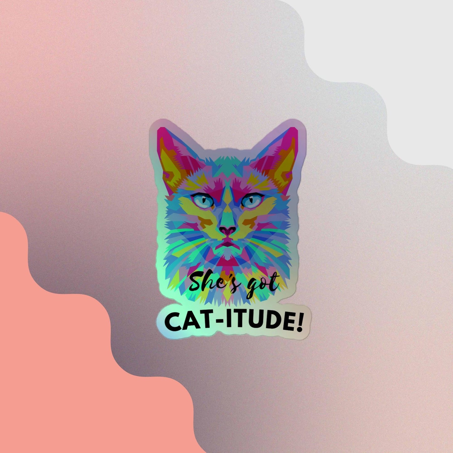 Holographic Cat-itude stickers - Bright Eye Creations