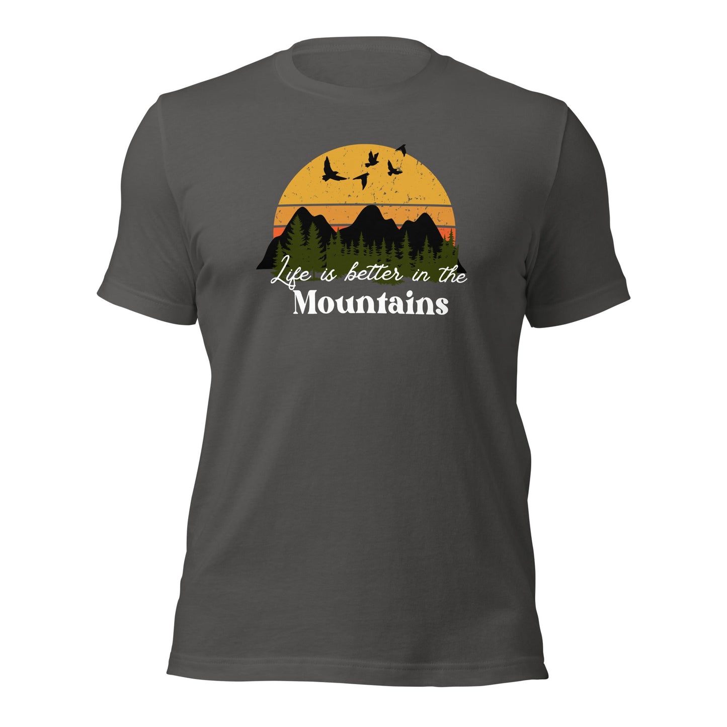 Unisex Life is Better in in the Mountains t-shirt - Bright Eye Creations
