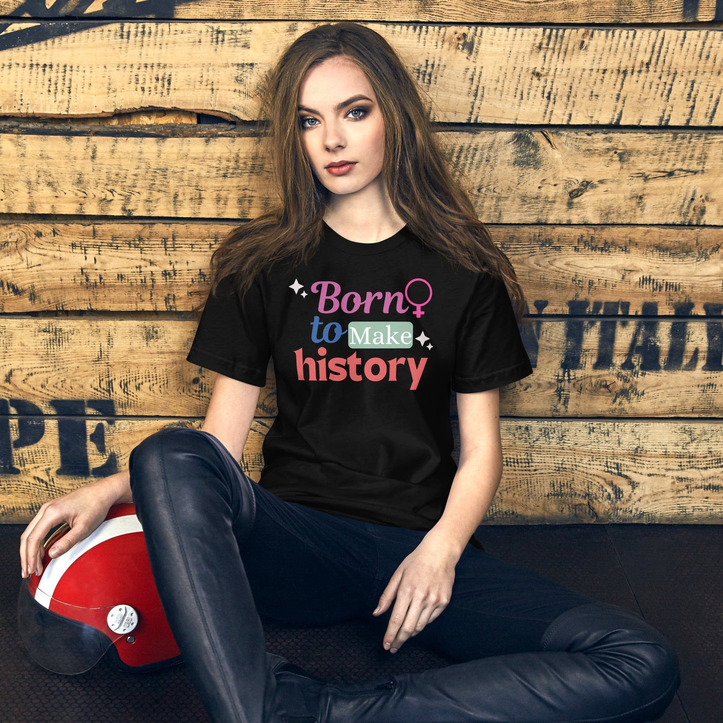 Born to make History t-shirt - Bright Eye Creations