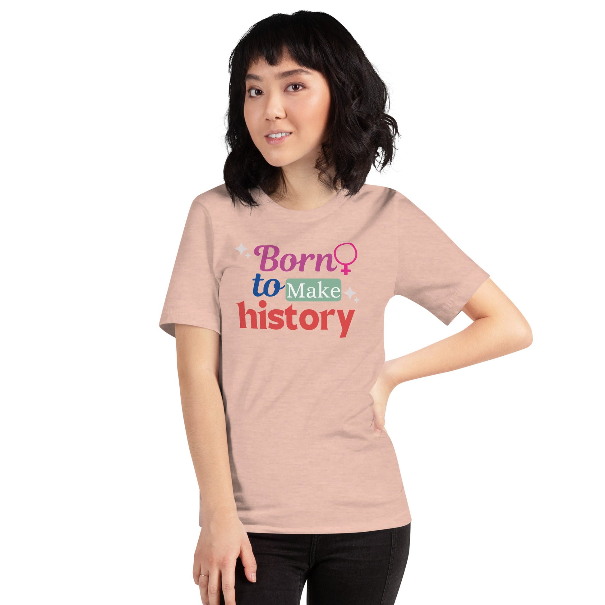 Born to make History t-shirt - Bright Eye Creations