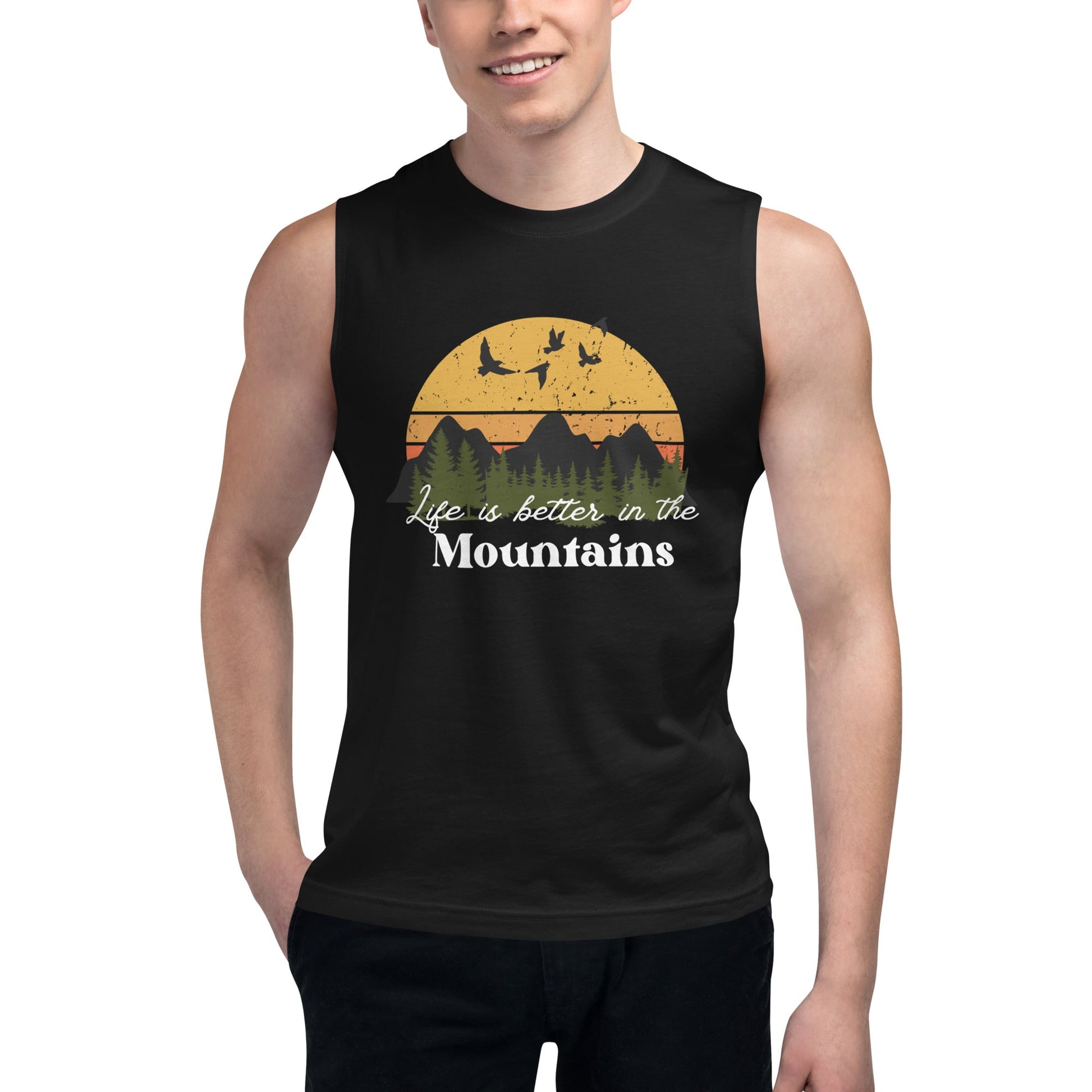 Life is Better in the Mountains Muscle Shirt - Bright Eye Creations