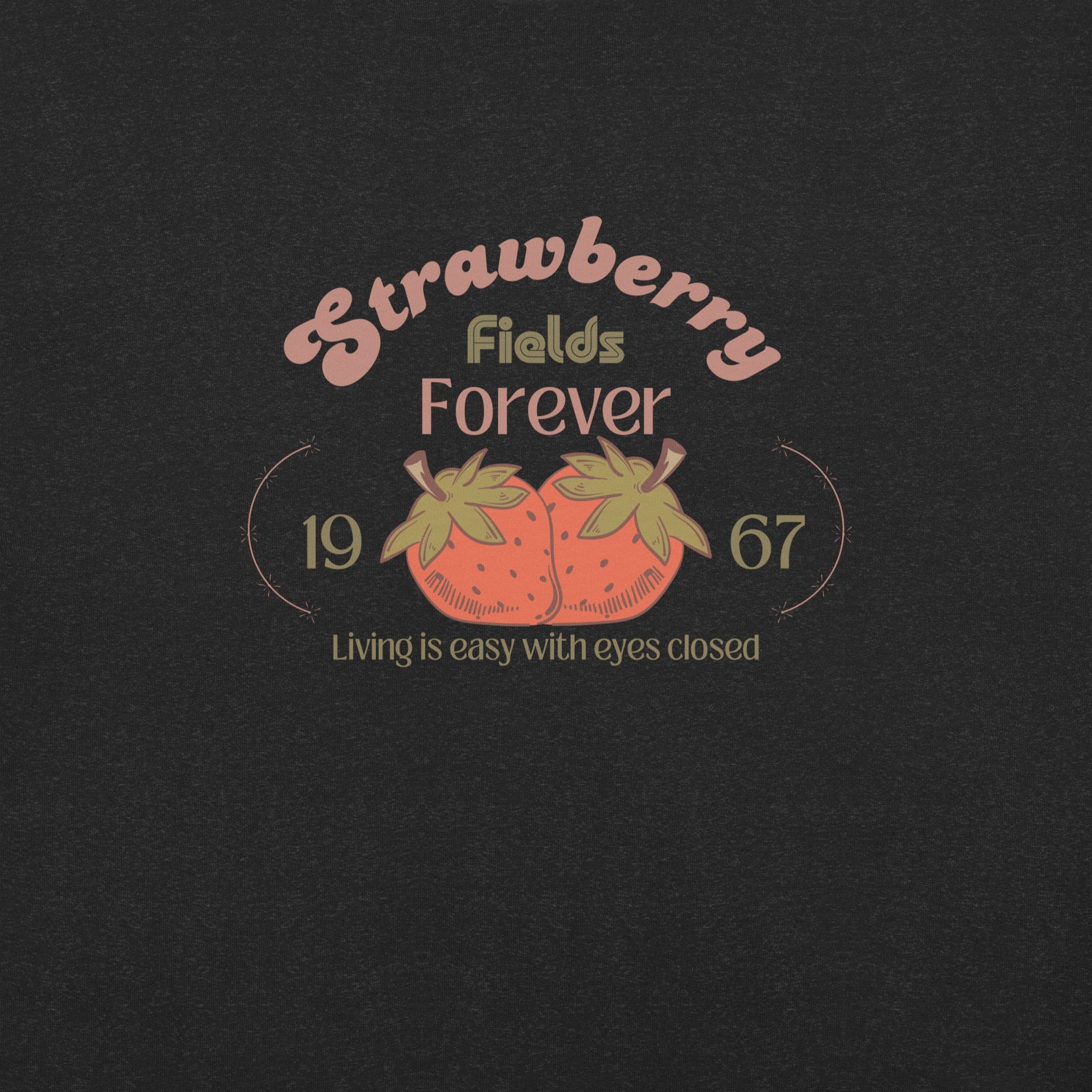 Strawberry Fields Unisex t - shirt - Bright Eye Creations