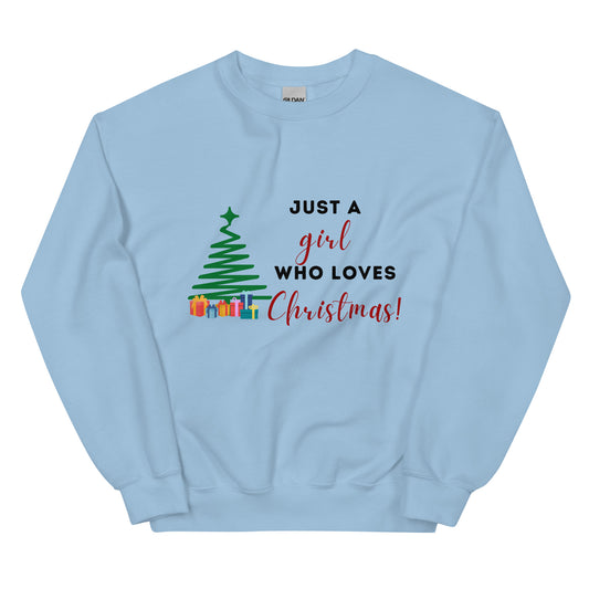 Unisex A Girl Who Loves Christmas Sweatshirt